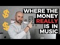 WHY THERE’S MORE MONEY IN MUSIC THAN EVER | Music Industry Secrets