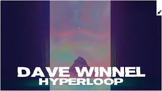 Dave Winnel - Hyperloop (Extended Mix)