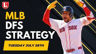 Tuesday MLB DFS 7/28/26: Main Slate Lineups, Stacks & Value Plays (DK/FD/Yahoo)