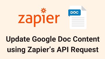 Zapier: Google Doc - Update Content of Existing Google Doc using Zapier