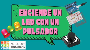 ARDUINO. Encendemos un LED con un pulsador