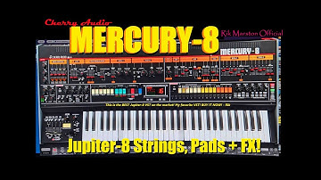 Cherry Audio Mercury-8 Jupiter-8 Strings Pads FX VST Virtual Analog Synthesizer Rik Marston