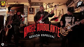 Angel Ambulante - Sesión Especial