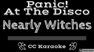 Panic At The Disco • Nearly Witches (Ever Since We Met) (CC) [Karaoke Instrumental Lyrics]