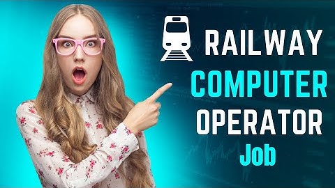 Computer Operator Job In Railway | video - 72