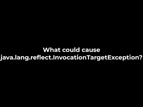 Video: InvocationTargetException-ı əks etdirən Java Lang nədir?