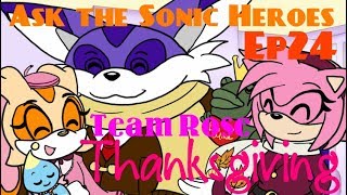 Ep.24 Ask The Sonic Heroes - Team Rose Thanksgiving