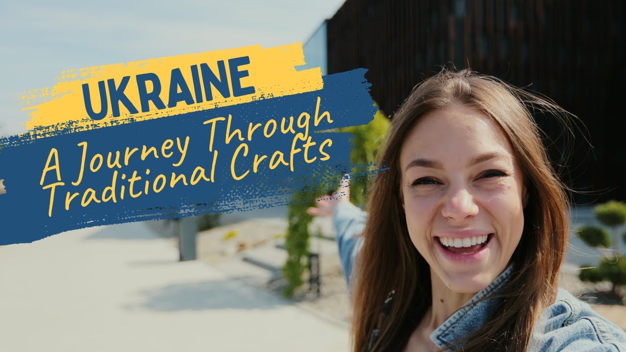 Unraveling Ukraine A Journey Through Traditional Crafts YouTube unraveling-ukraine-a-journey-through-traditional-crafts-youtube