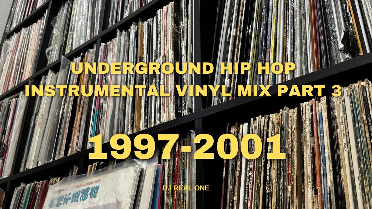 1997-2001 UNDERGROUND HIP HOP ALL VINYL INSTRUMENTAL MIX \ PART