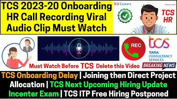 🔴TCS 2023-2020 Batch Onboarding Updates HR Call Recording Viral Audio Clip Must Watch Before Deleted