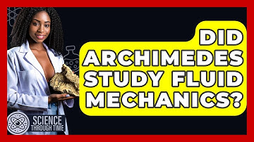 Did Archimedes Study Fluid Mechanics? - Science Through Time