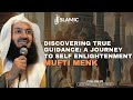 Discovering true guidance a journey to selfenlightenment  mufti menk