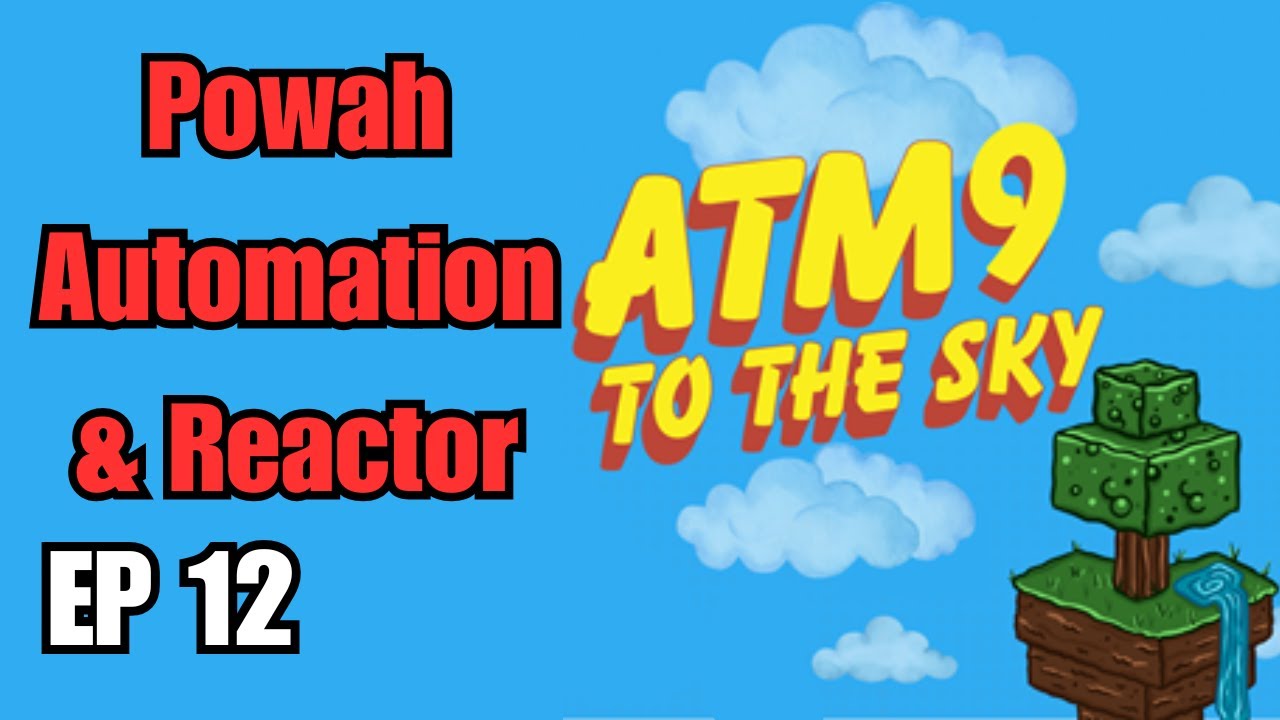 Powah Automation & Reactor | Episode 12 - ATM9 To The Sky - YouTube
