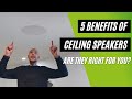 Top 5 Benefits of In-Ceiling Speakers
