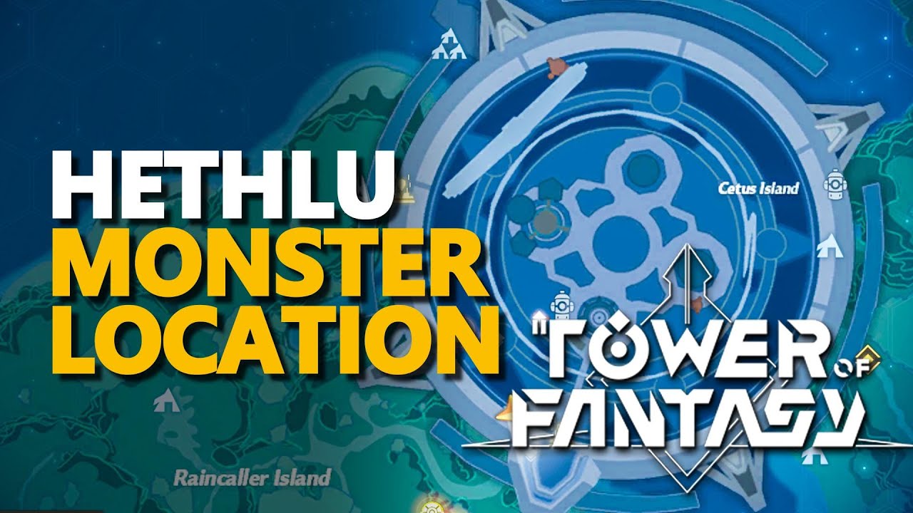 Hethlu Tower of Fantasy Monster Location