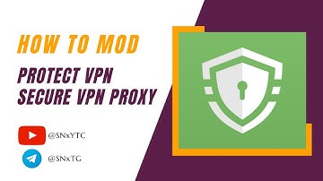 How to Mod Protect VPN - Secure VPN Proxy Premium Unlock?