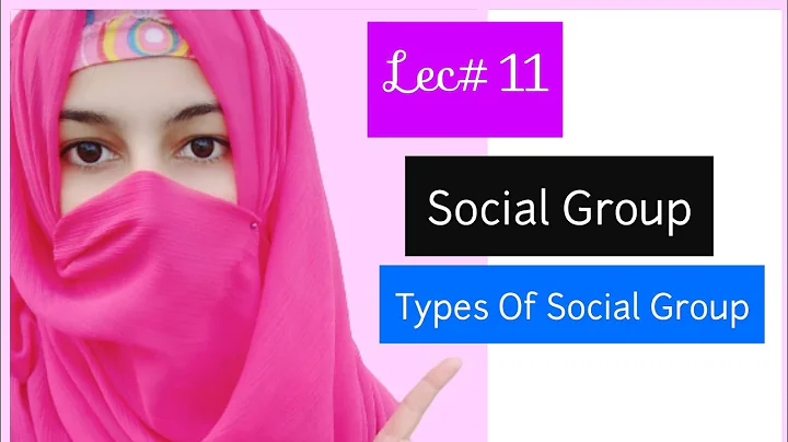 Social Group | Types of Social Group | Primary Group | Secondary group | In-group | Out-Group - DayDayNews