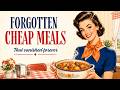 25 Cheap Meals Our Grandparents Ate Every Week That Modern Families Never Heard Of