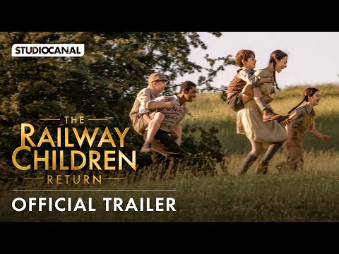 THE RAILWAY CHILDREN RETURN | Official Trailer | STUDIOCANAL International