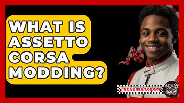 What Is Assetto Corsa Modding? - The Racing Xpert