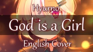 【Hyu】 God is a Girl 【Cover】 (English)