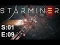Starminer - S1 E9 - Kampagne - Wir erbeuten uns eine Raumstation
