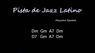 PISTA DE JAZZ LATINO EN Dm PARA IMPROVISAR Y PRACTICAR , PIANO, GUITARRA , SAXO, PERCUSION, ETC chords