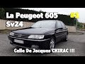 PEUGEOT 605 SV24 de CHIRAC !!! #EPISODE 1