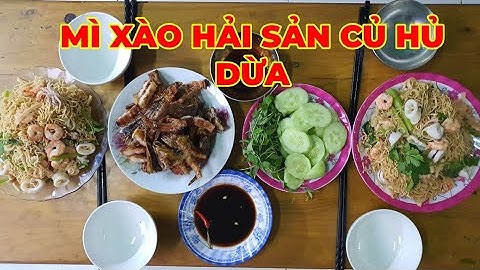 Món ngon miền tây, mì xào hải sản với củ hủ dừa #dũngnhontv  #7