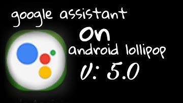 How to download google assistant on android lollipop ( easy way)