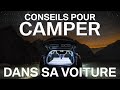 CONSEILS Pour BIEN DORMIR Dans Votre VOITURE En ROADTRIP