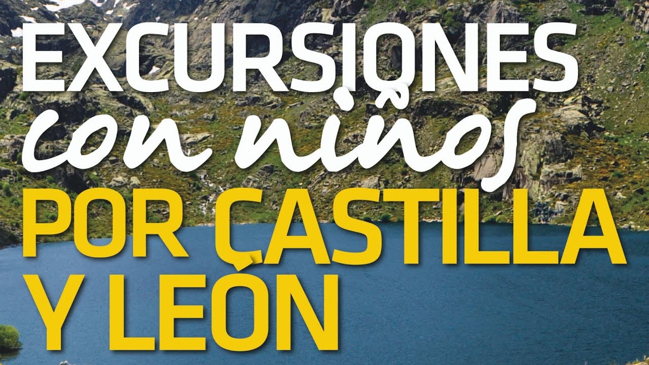 Excursiones con niños por Castilla y León