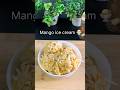 Mango ice cream🍨✨#trending#viralicecream#shorts#subscribe