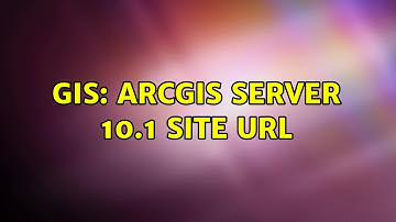 GIS: arcgis server 10.1 site url