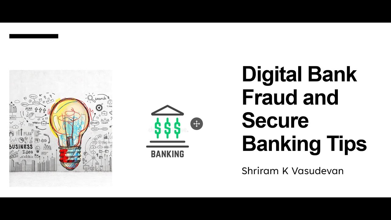 Secure Digital Banking and Secure Banking Tips - Recent Talk