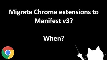 When to migrate your Chrome extensions to Manifest v3