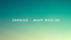 Video Mix - Samsons - Akhir Rasa Ini (Lirik) - Playlist 