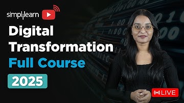 Digital Transformation Course 2025 | Digital Transformation Training | Simplilearn