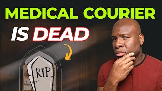 Medical Courier Is DEAD???? The TRUTH EXPOSED!!!
