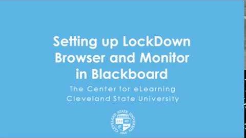 Setting up LockDown Browser and Monitor in Blackboard