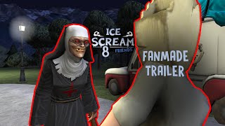 ICE SCREAM 8 TRAILER (fanmade)