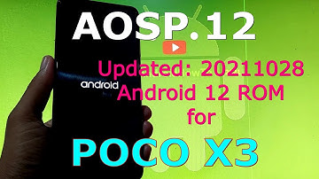 AOSP 12 - Android 12 for Poco X3 NFC (Surya) Updated: 20211028