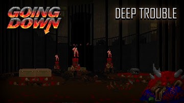 Going Down -  Deep Trouble - UV MAX