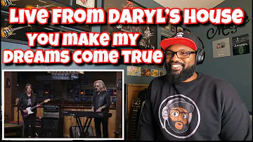 Live from Daryl’s House - You Make My Dreams Come True | REACTION