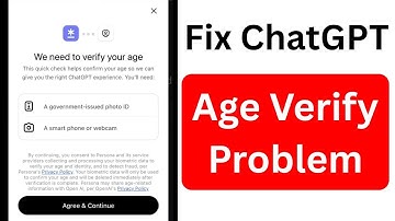 We Need to Verify Your Age on ChatGPT | Fix ChatGPT Age Verification Problem