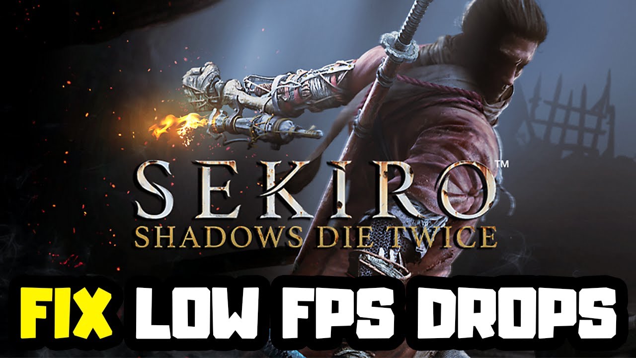 How to FIX Sekiro: Shadows Die Twice Low FPS Drops | FPS BOOST - YouTube