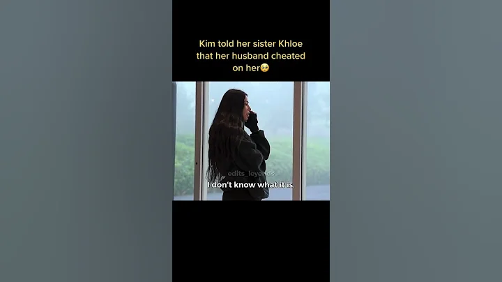 Kim told her sister Khloe that her husband cheated on her tiktok edits_leyends