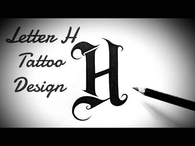 Letter H Tattoo - How OMG | H tattoo, Tattoo lettering, Hand lettering