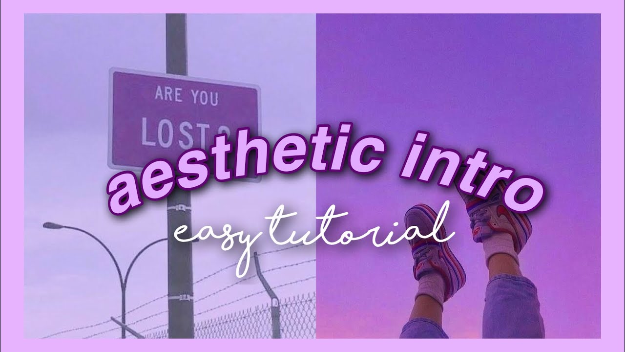 how-to-make-an-aesthetic-intro-using-one-app-easy-tutorial-youtube