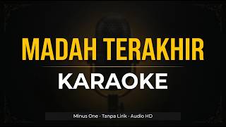 Madah Terakhir – Karaoke Lagu Melayu | Lirik   Minus One | Audio HD Jernih